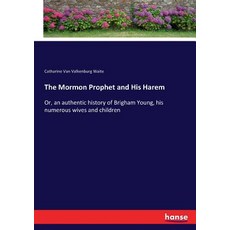 (英文圖書) The Mormon Prophet and His Harem: Or an authentic history of Brigham Young hi... 平裝版, Hansebooks, 英文