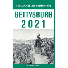 Gettysburg - The Delaplaine 2021 Long Weekend Guide 平裝版, Gramercy Park Press, 英文