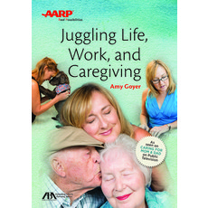 (英文圖書) Aba/AARP Juggling Life Work and Caregiving 平裝版, American Bar Association, 英文