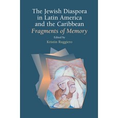 (英文圖書) The Jewish Diaspora in Latin America and the Caribbean: Fragments of Memory 平裝版, Sussex Academic Press, 英文