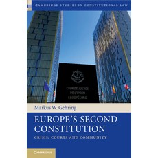 (英文圖書) Europe's Second Constitution: Crisis Courts and Community 平裝版, Cambridge University Press, 英文