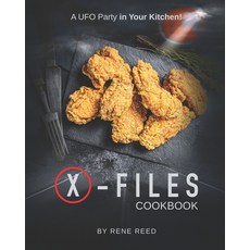 X-Files Cookbook: A UFO Party in Your Kitchen! 平裝版, Independently Published, 英文