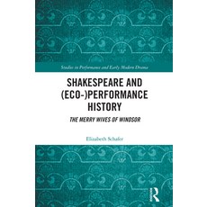 (英文圖書) Shakespeare and (Eco-)Performance History: The Merry Wives of Windsor 精裝版, Routledge, 英文