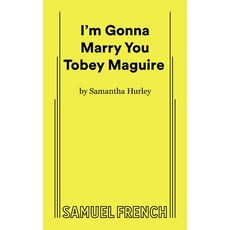 (英文圖書) I'm Gonna Marry You Tobey Maguire 平裝版, Samuel French, Inc., 英文
