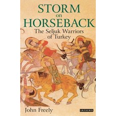 (英文圖書) Storm on Horseback: The Seljuk Warriors of Turkey 平裝版, Tauris Parke, 英文