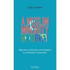(英文圖書) A Muslim Minority in Turkey: Migration Ethnicity and Religion in a Bosniak Community 精裝版, Bloomsbury Publishing PLC, 英文