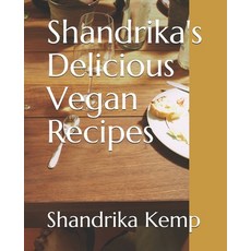 (英文圖書) Shandrika's Delicious Vegan Recipes 平裝版, Independently Published, 英文