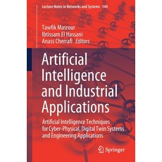 Artificial Intelligence and Industrial Applications: Artificial Intelligence Techniques for Cyber-Ph... 平裝版, Springer, 英文