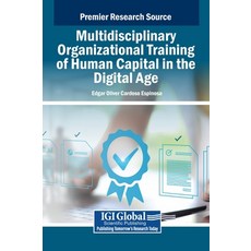 (英文圖書) Multidisciplinary Organizational Training of Human Capital in the Digital Age 精裝版, IGI Global, 英文