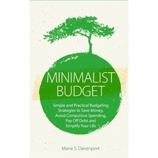 Minimalist Budget: Simple and Practical Budgeting Strategies to Save Money Avoid Compulsive Spendin... 平裝版, Createspace Independent Pub..., 英文