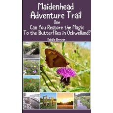 (英文圖書)Maidenhead Adventure Trail One Can You Restore the Magic to the Butterflies in... 平裝版, Lulu.com, 英文