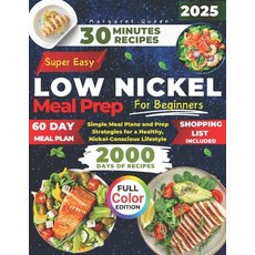(英文圖書) SUPER EASY LOW NICKEL Meal Prep for Beginners: Simple Meal Plans and Prep Strat... 平裝版, Independently Published, 英文