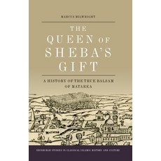 (英文圖書) The Queen of Sheba's Gift: A History of the True Balsam of Matarea 平裝版, Edinburgh University Press, 英文