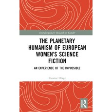 (英文圖書) The Planetary Humanism of European Women's Science Fiction: An Experience of the Impossible 精裝版, Routledge, 英文
