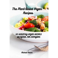 The Plant-based Vegan Recipes 平裝版, Michael Nelson, 英文