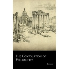 The Consolation of Philosophy 精裝版, Lulu.com, 英文