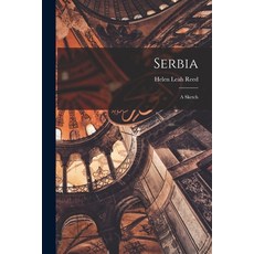 (英文圖書) Serbia: A Sketch 平裝版, Legare Street Press, 英文