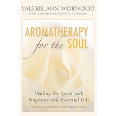 (英文圖書) Aromatherapy for the Soul: Healing the Spirit with Fragrance and Essential Oils 平裝版, New World Library, 英文