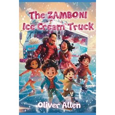 (英文圖書)The Zamboni Ice Cream Truck 平裝版, Independently Published, 英文