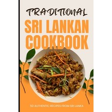 (英文圖書) Traditional Sri Lankan Cookbook: 50 Authentic Recipes from Sri Lanka 平裝版, Independently Published, 英文