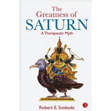 (英文圖書) The Greatness Of Saturn: A Therapeutic Myth 平裝版, Rupa Publications India, 英文