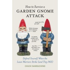 (英文圖書) How to Survive a Garden Gnome Attack: Defend Yourself When the Lawn Warriors Strike (and They... 精裝版, Ten Speed Press, 英文