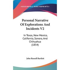 (英文圖書) Personal Narrative Of Explorations And Incidents V2: In Texas New Mexico California Sonora... 精裝版, Kessinger Publishing, 英文