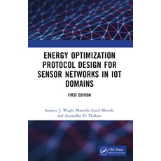 (英文圖書) Energy Optimization Protocol Design for Sensor Networks in Iot Domains 平裝版, CRC Press, 英文