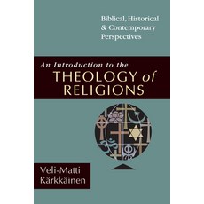 An Introduction to the Theology of Religions: Biblical Historical and Contemporary Perspectives 平裝版, InterVarsity Press, 英文