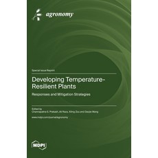 (英文圖書) Developing Temperature-Resilient Plants: Responses and Mitigation Strategies 精裝版, Mdpi AG, 英文