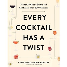 (英文圖書) Every Cocktail Has a Twist: Master 25 Classic Drinks and Craft More Than 200 Variations 平裝版, Countryman Press, 英文
