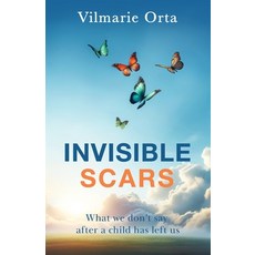 (英文圖書) Invisible Scars: What we don't say after a child has left us 平裝版, Independently Published, 英文