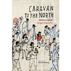 (英文圖書)Caravan to the North: Misael's Long Walk 平裝版, Groundwood Books, 英文