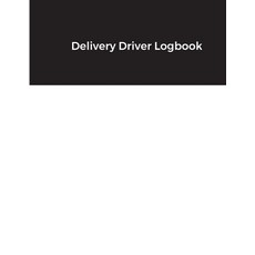 (英文圖書) Delivery Driver Logbook: Keep Track of Deliveries Trips Mileage Times And Dates Perfect F... 平裝版, Lulu.com, 英文