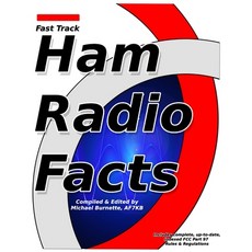 Fast Track Ham Radio Facts: A collection of useful knowledge for informed amateur radio operators. 平裝版, Independently Published, 英文