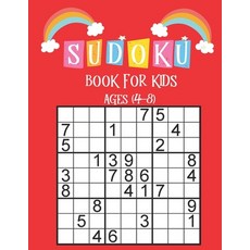Sudoku Book for Kids Ages 4-8: Sudoku For Kids Ages 4-8 196 Easy Sudoku Puzzles For Kids And Beginne... 平裝版, Independently Published, 英文