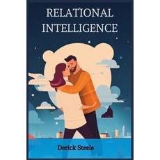 (英文圖書) Relational Intelligence: Nurturing Connections and Building Meaningful Relationships (2023 Gu... 平裝版, Derick Steele, 英文