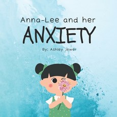 (英文圖書)Anna-Lee and Her Anxiety 平裝版, Ashley Jewer, 英文