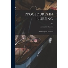 (英文圖書) Procedures in Nursing: Preliminary and Advanced; pt.1 平裝版, Legare Street Press, 英文