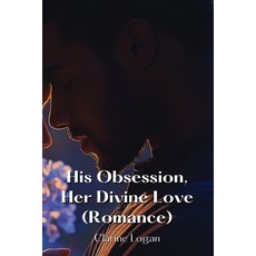 (英文圖書) His Obsession Her Divine Love (Romance) 平裝版, Clarine Logan, 英文