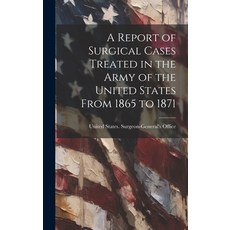 (英文圖書) A Report of Surgical Cases Treated in the Army of the United States From 1865 to 1871 精裝版, Legare Street Press, 英文