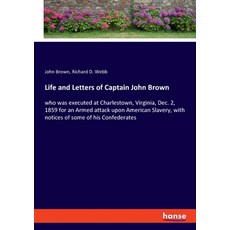 (英文圖書) Life and Letters of Captain John Brown: who was executed at Charlestown Virginia Dec. 2 18... 平裝版, Hansebooks, 英文