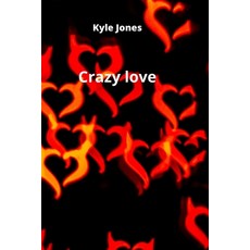 (英文圖書) Crazy love 平裝版, Kyle Jones, 英文