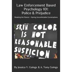 Law Enforcement Based Psychology 101: Police & Prejudice 平裝版, Independently Published, 英文