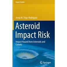 (英文圖書) Asteroid Impact Risk: Impact Hazard from Asteroids and Comets 精裝版, Springer, 英文