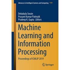Machine Learning and Information Processing: Proceedings of Icmlip 2019 平裝版, Springer, 英文