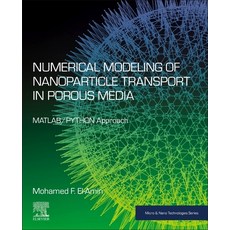 (英文圖書) Numerical Modeling of Nanoparticle Transport in Porous Media: Matlab/Python Approach 平裝版, Elsevier, 英文