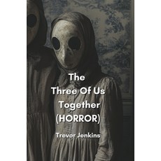 (英文圖書) The Three Of Us Together (HORROR) 平裝版, Trevor Jenkins, 英文