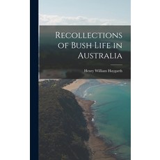 (英文圖書) Recollections of Bush Life in Australia 精裝版, Legare Street Press, 英文