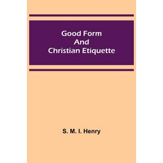 (英文圖書) Good Form and Christian Etiquette 平裝版, Alpha Edition, 英文